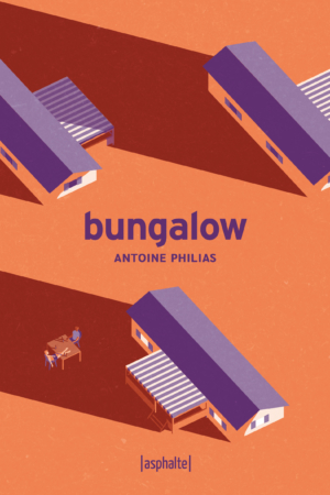 Bungalow, d'Antoine Philias